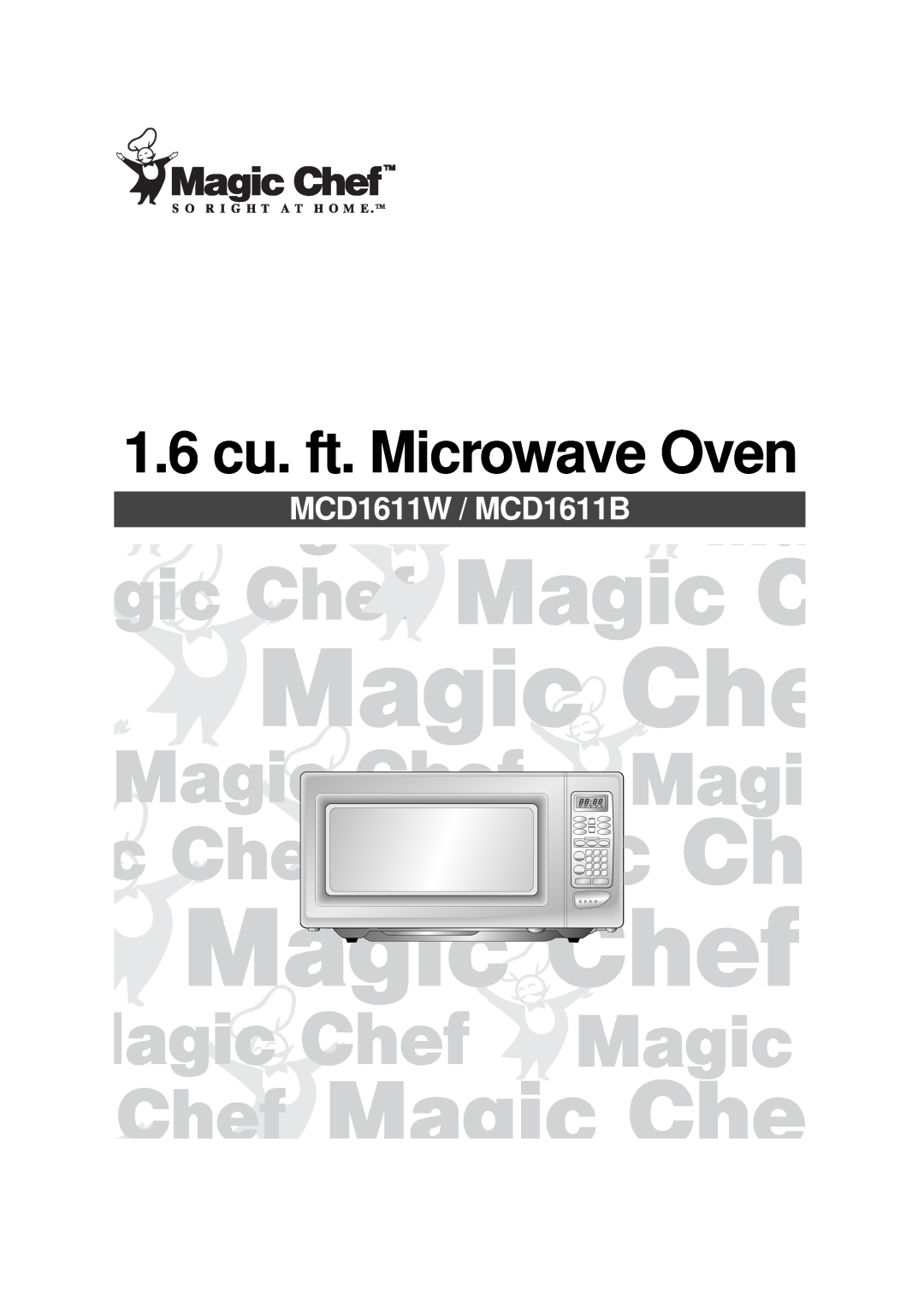 Magic Chef manual 1.6 cu. ft. Microwave Oven, MCD1611W / MCD1611B 