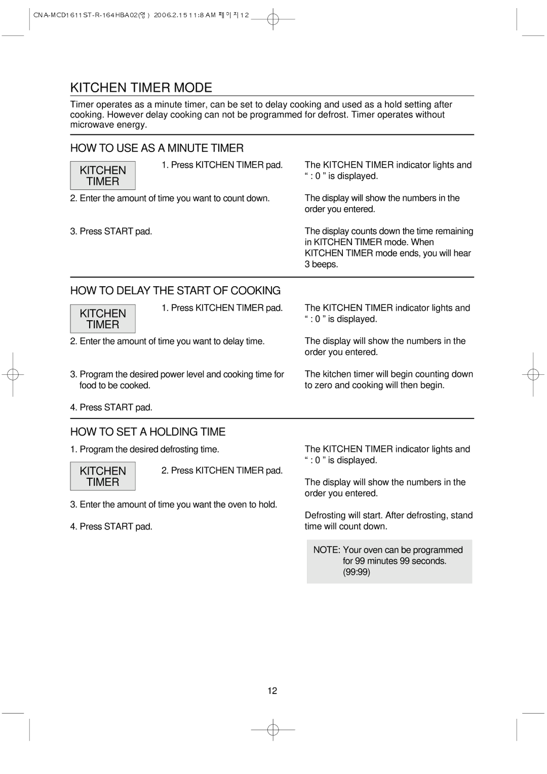 Magic Chef MCD1611ST manual Kitchen Timer Mode, HOW to USE AS a Minute Timer Kitchen, HOW to SET a Holding Time 