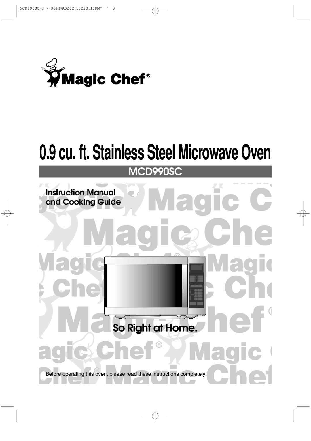 Magic Chef MCD990SC instruction manual 0.9 cu. ft. Stainless Steel Microwave Oven, So Right at Home 