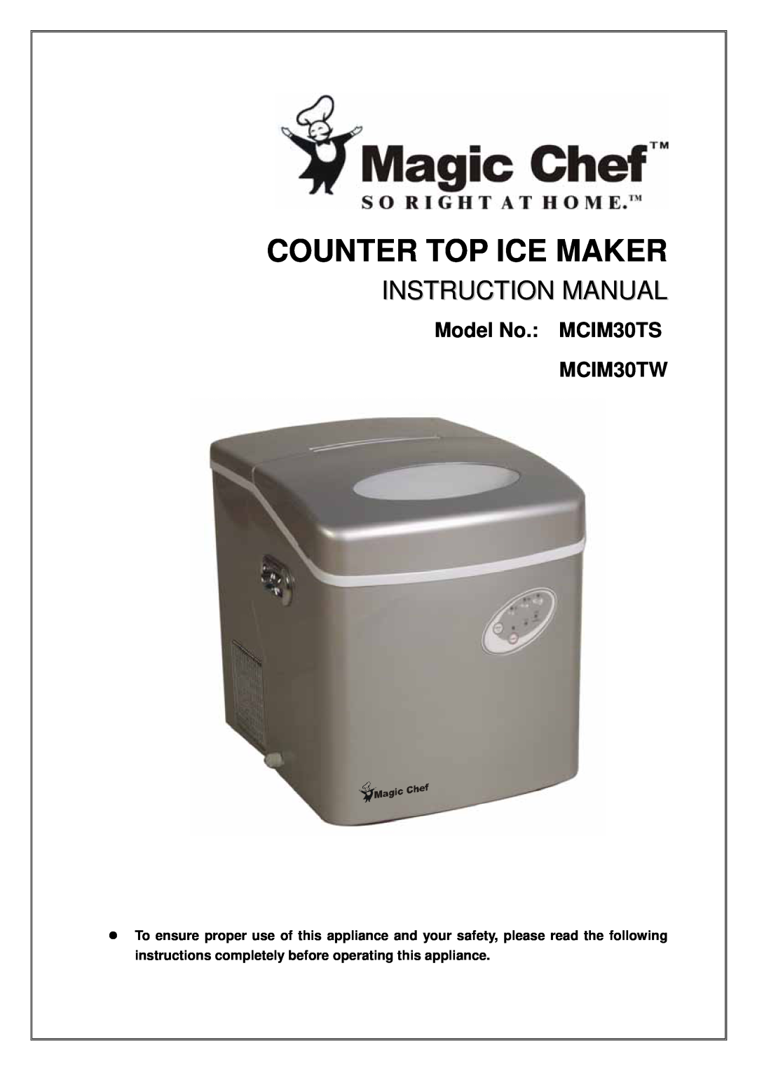 Magic Chef manual Model No. MCIM30TS MCIM30TW, Counter Top Ice Maker 