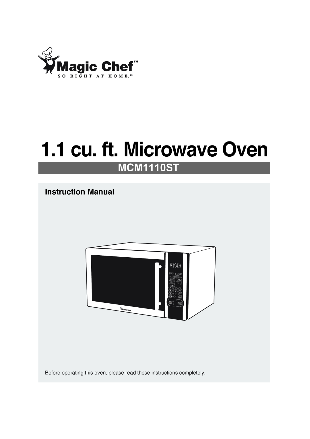 Magic Chef MCM1110ST instruction manual 1.1 cu. ft. Microwave Oven, Instruction Manual, Popcorn, Potato, Pizza, Fresh 