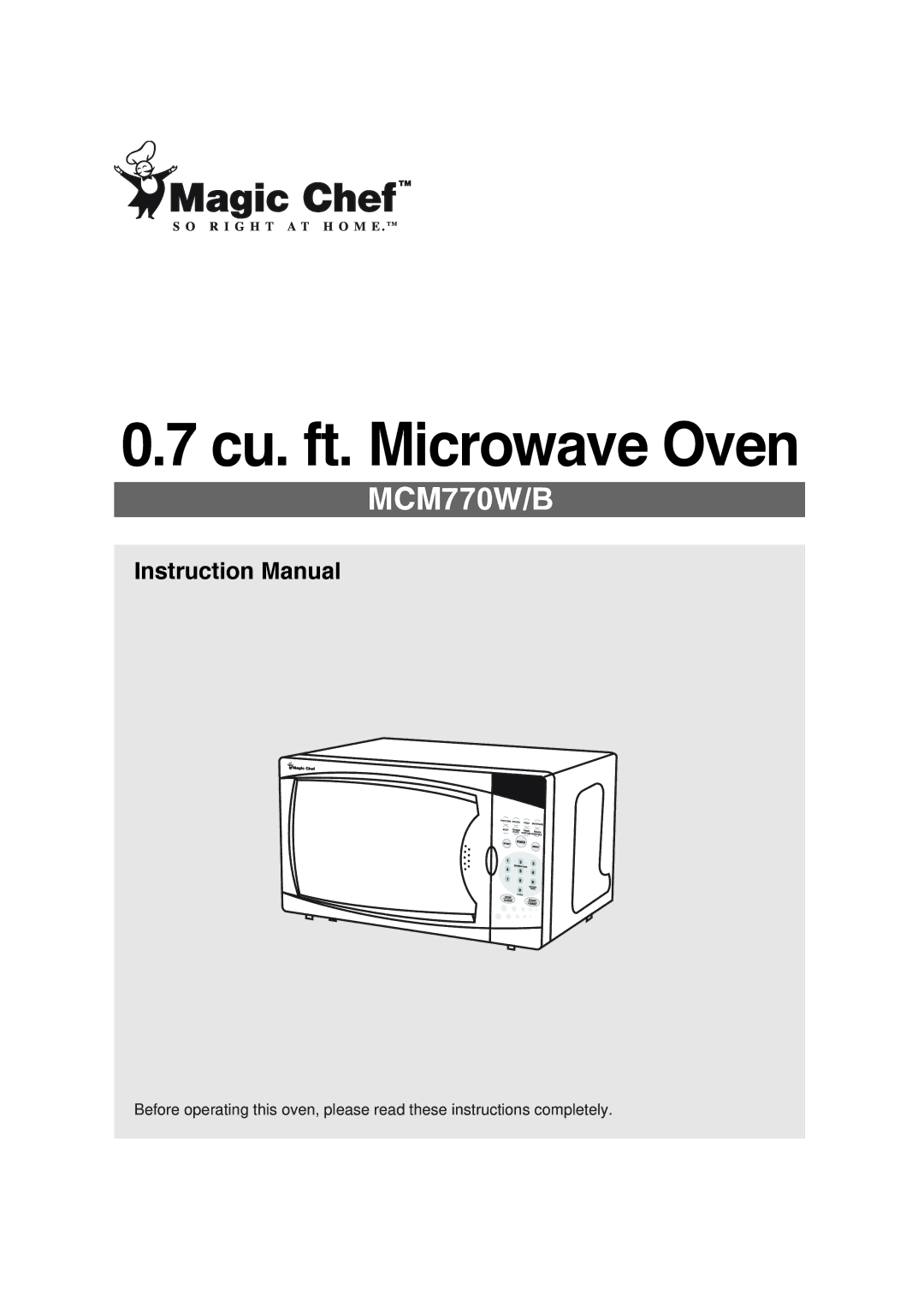 Magic Chef MCM770W/B instruction manual Cu. ft. Microwave Oven 