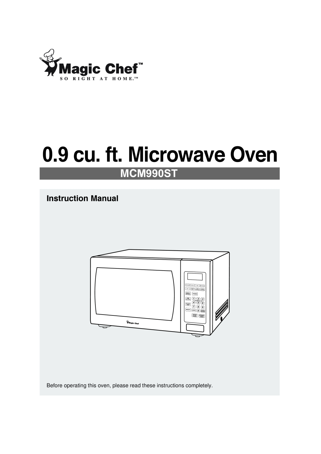 Magic Chef MCM990ST instruction manual 0.9 cu. ft. Microwave Oven 