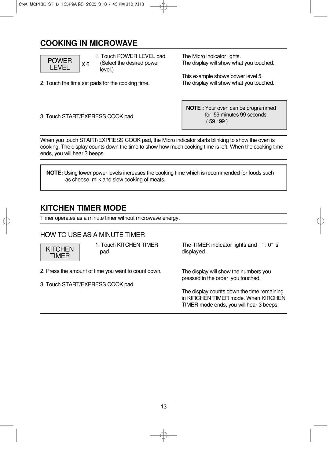 Magic Chef MCP13E1ST operating instructions Cooking in Microwave, Kitchen Timer Mode, HOW to USE AS a Minute Timer 