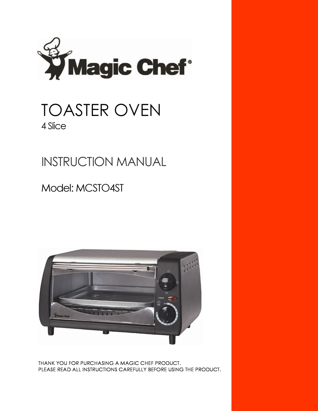 Magic Chef instruction manual Toaster Oven, MODEL MCSTO4ST, Slice, Thank You For Purchasing A Magic Chef Product 