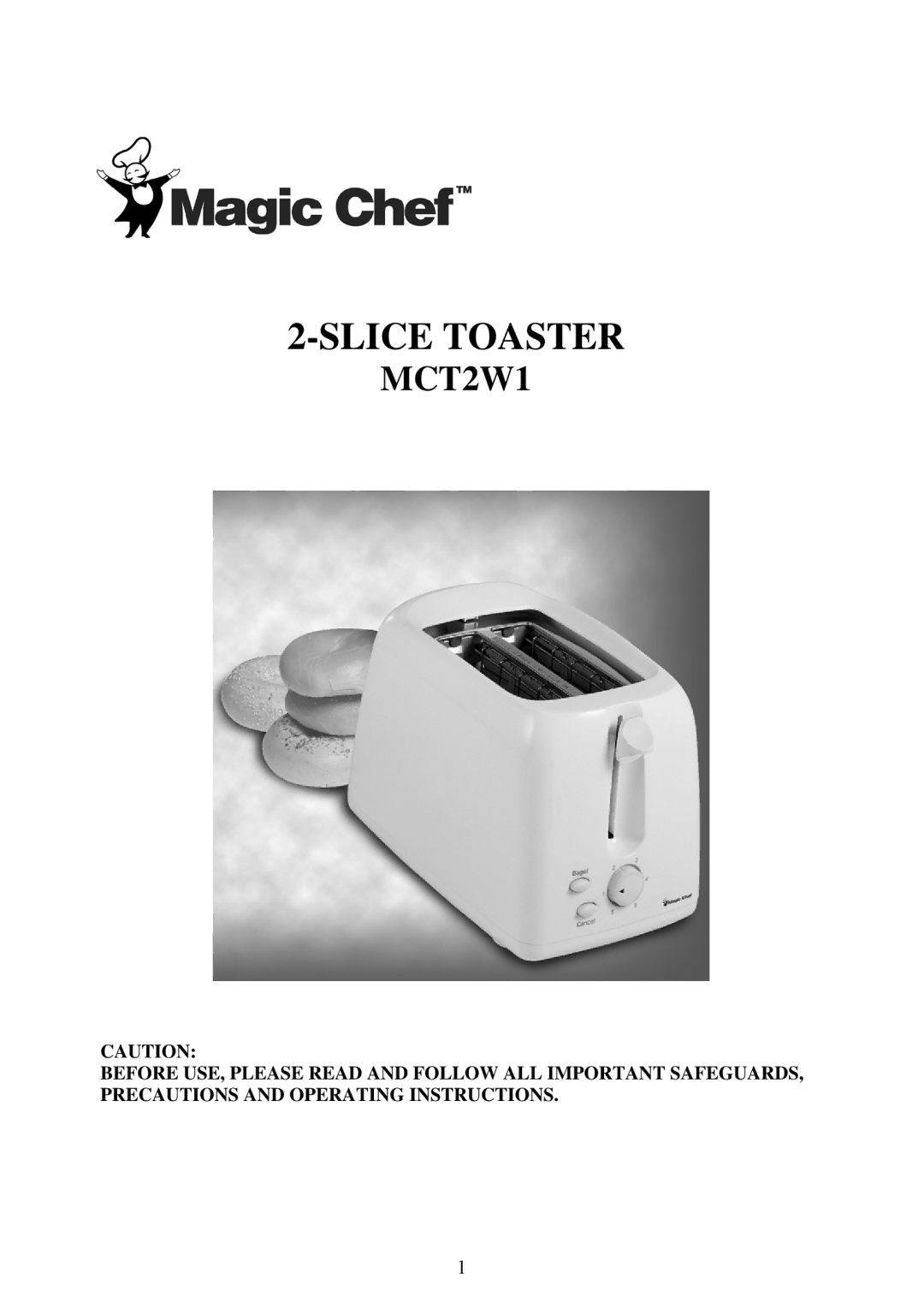 Magic Chef MCT2W1 operating instructions Slice Toaster 