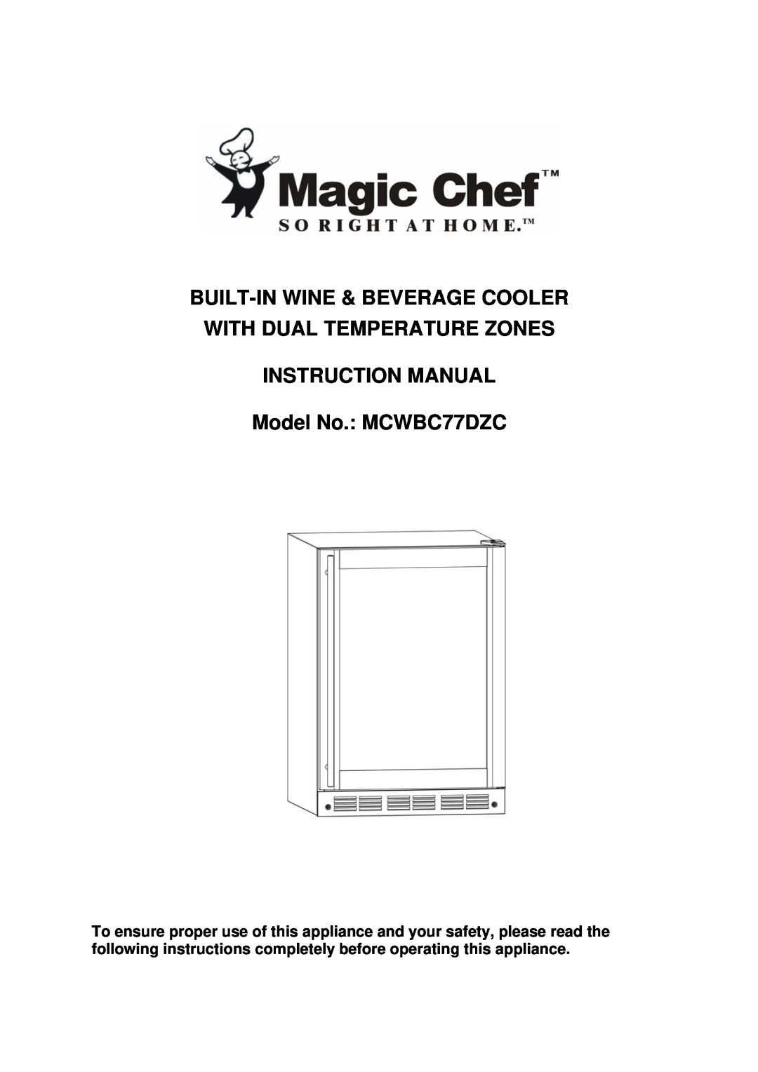 Magic Chef instruction manual Built-Inwine & Beverage Cooler, Model No. MCWBC77DZC 