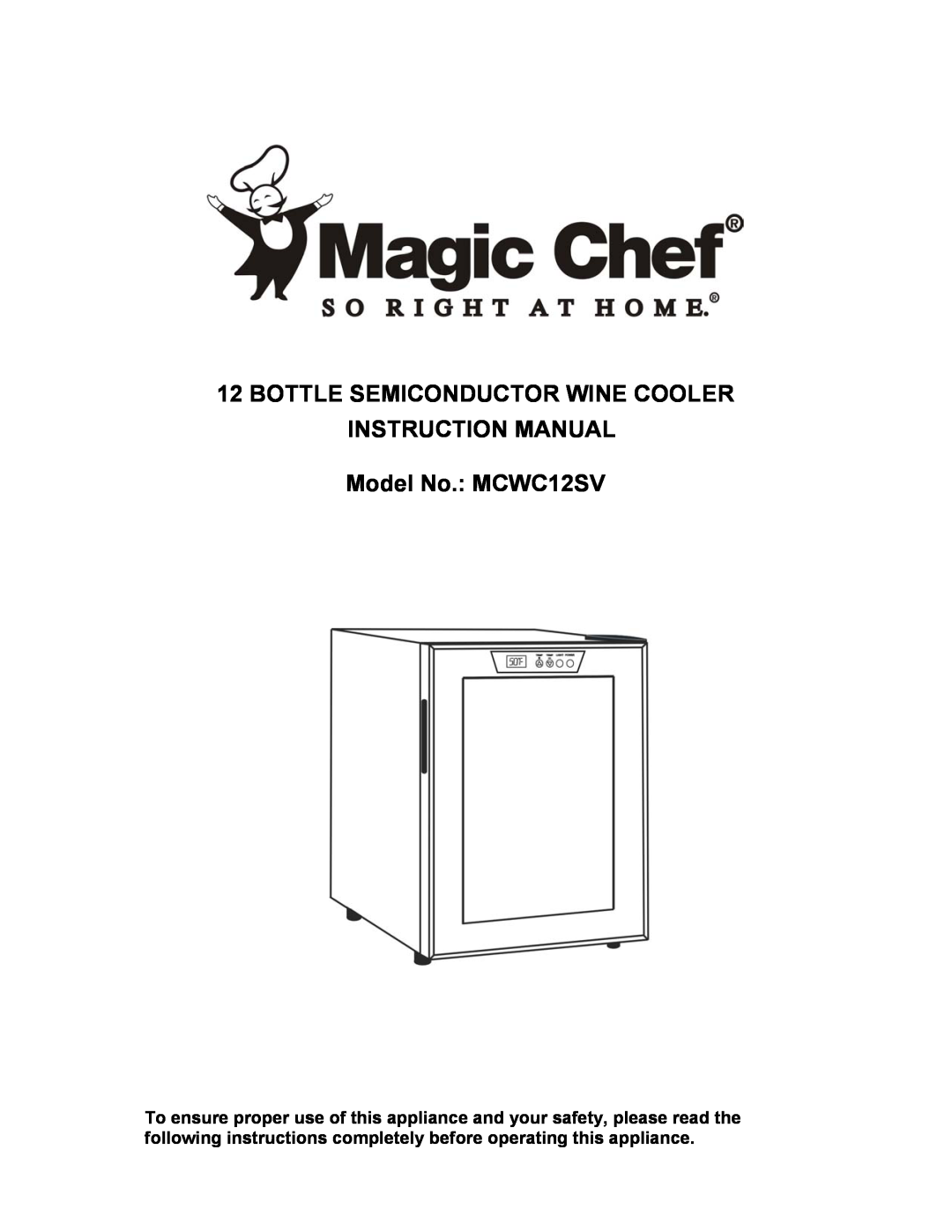 Magic Chef MCWC12SV instruction manual Bottle Semiconductor Wine Cooler 