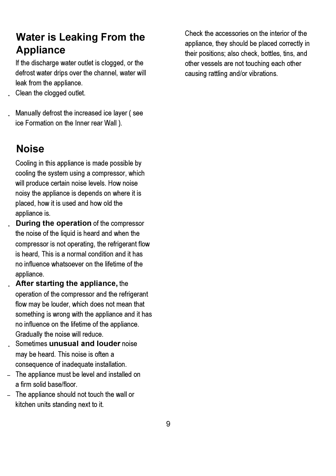 Magic Chef MCWC16M, MCWC30M Water is Leaking From the Appliance, Noise, During the operation of the compressor 