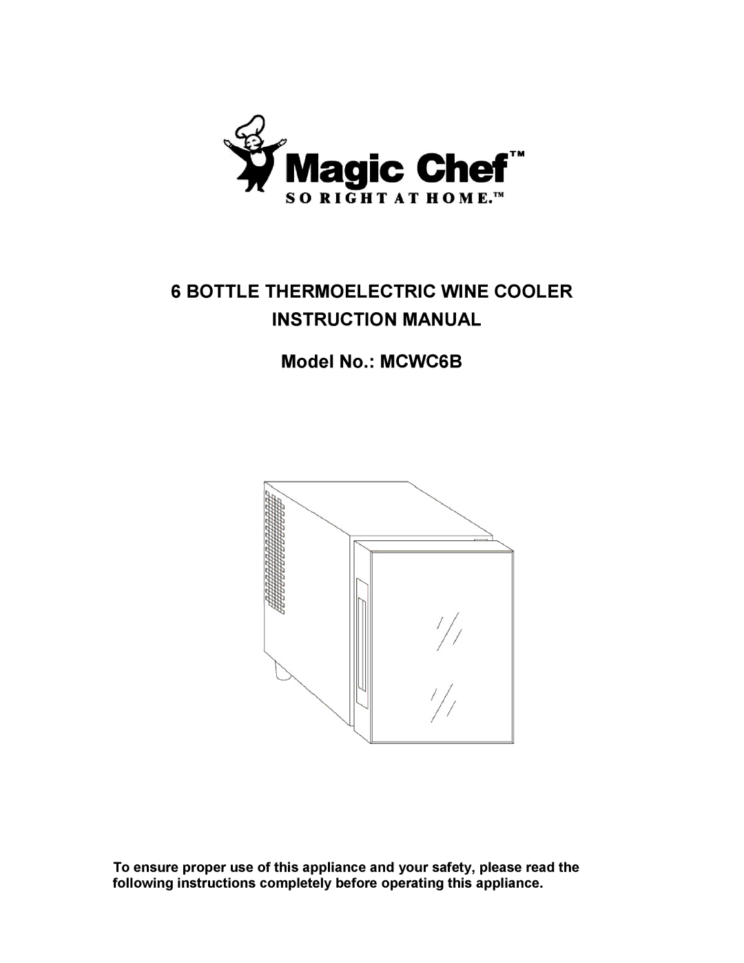 Magic Chef MCWC6B instruction manual Bottle Thermoelectric Wine Cooler 