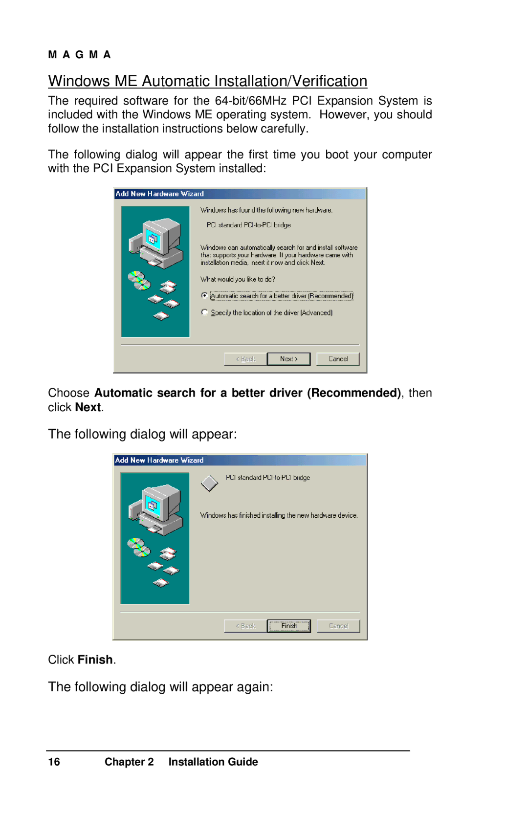 Magma 7 Slot Series user manual Windows ME Automatic Installation/Verification, Following dialog will appear again 