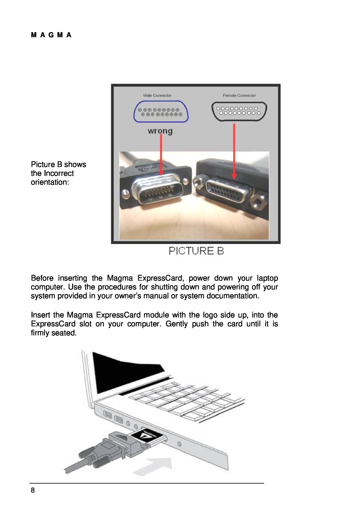 Magma EB7R-x8, EBU, EB7-x8 user manual Picture B shows the Incorrect orientation 