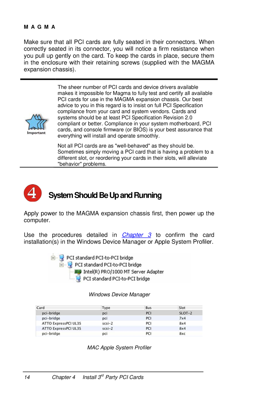 Magma P13RR-TEL user manual System Should BeUp and Running 