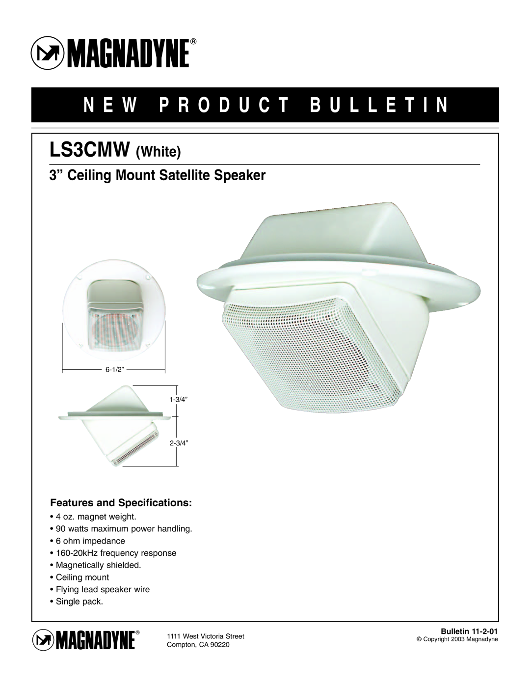 Magnadyne specifications N E W P R O D U C T B U L L E T I N, LS3CMW White, 3” Ceiling Mount Satellite Speaker 