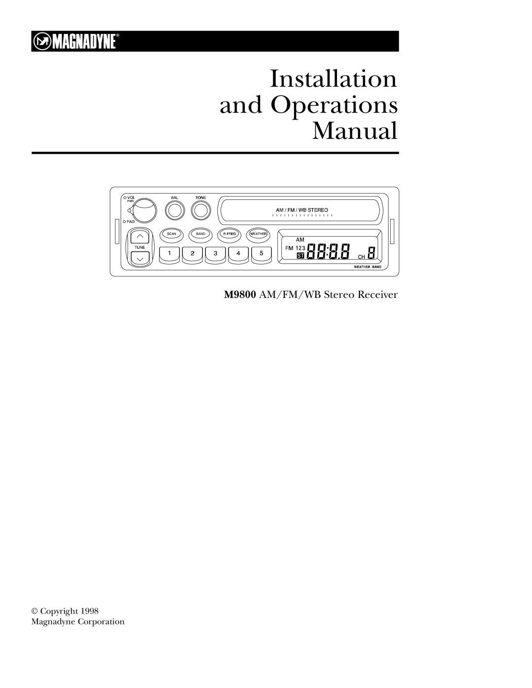 Magnadyne manual Installation and Operations Manual, M9800 AM/FM/WB Stereo Receiver 