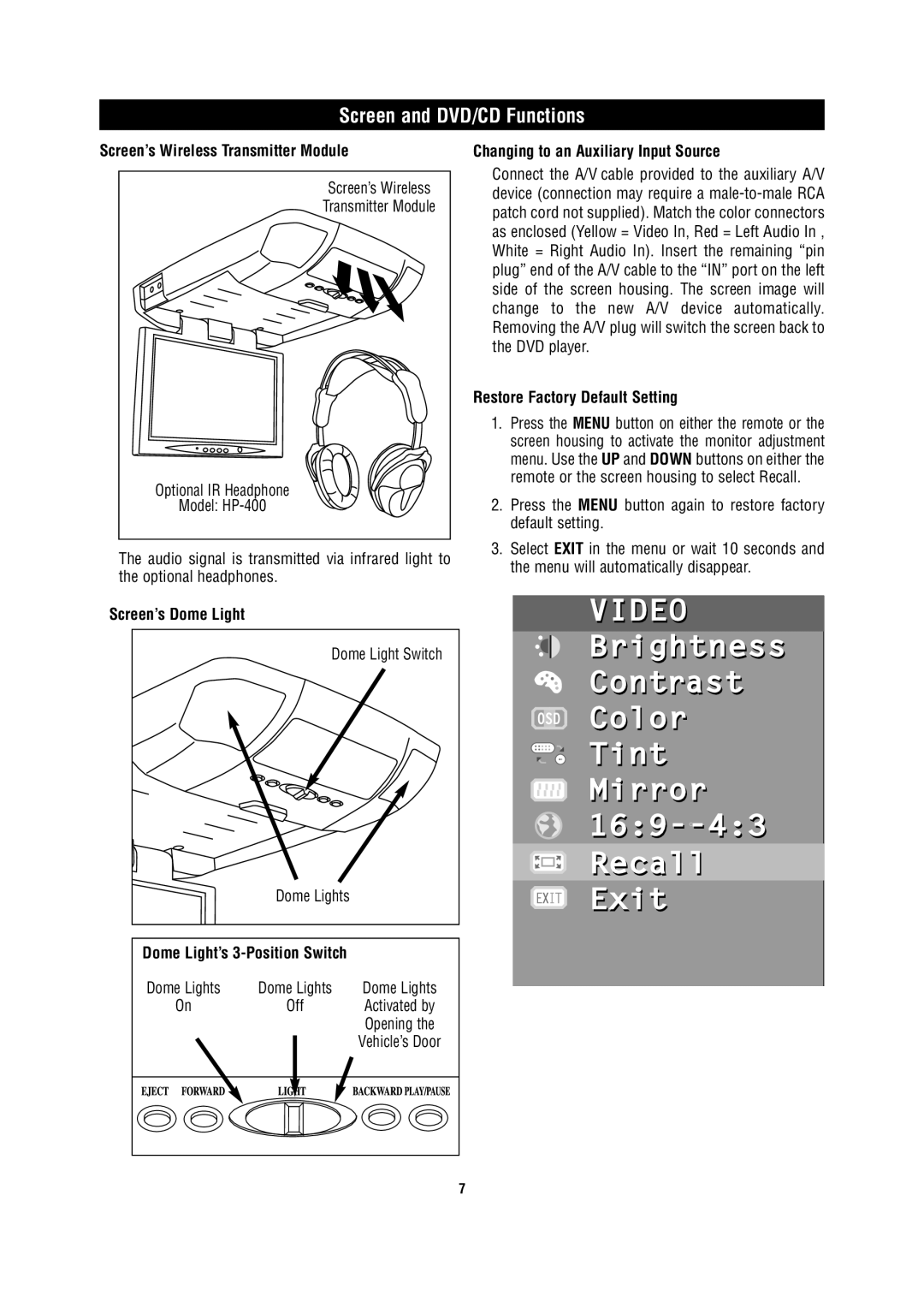 Magnadyne MV1025 Screen’s Wireless Transmitter Module, Changing to an Auxiliary Input Source, Screen’s Dome Light 