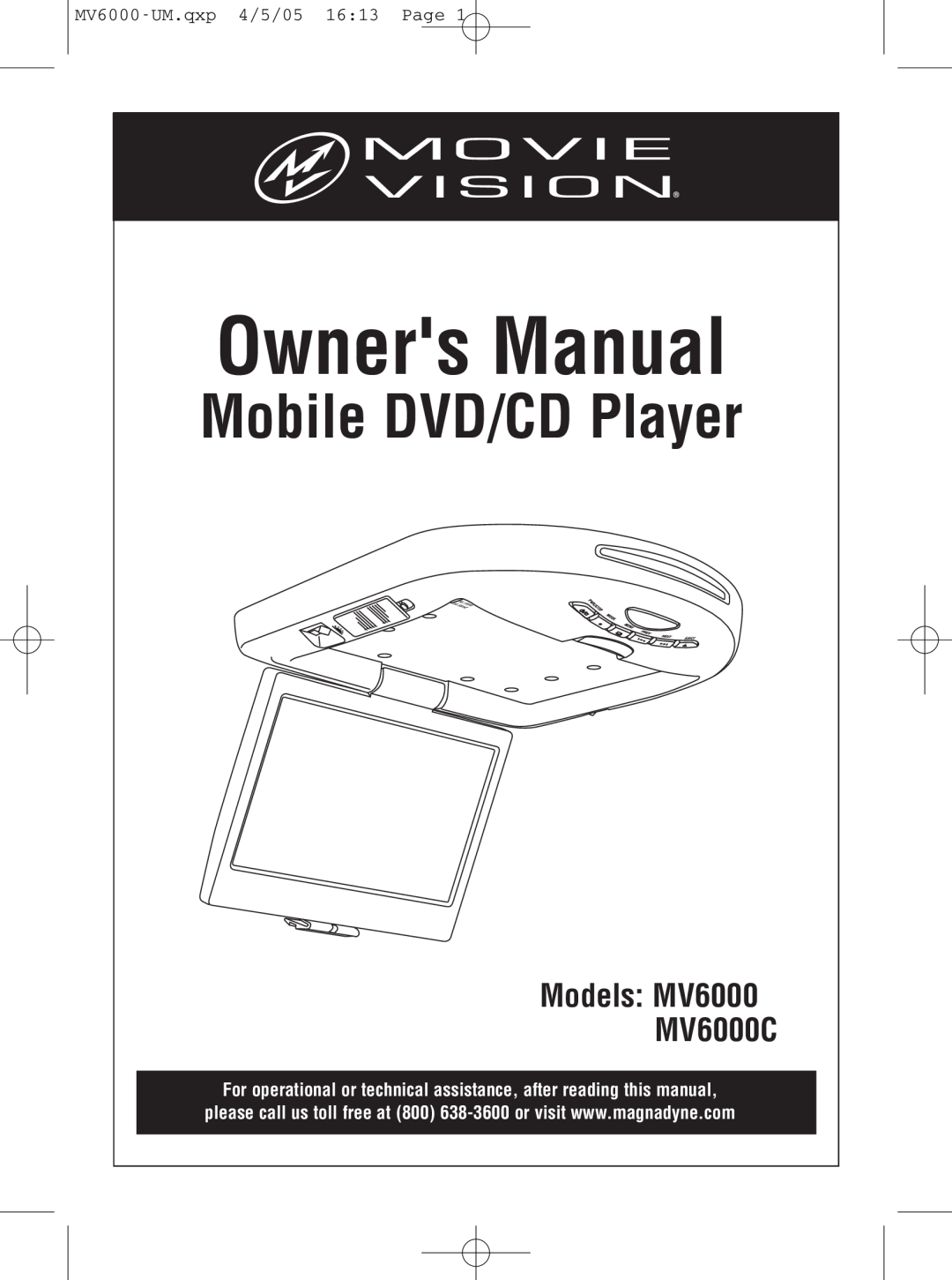 Magnadyne owner manual MV6000-UM.qxp 4/5/05 1613 Page, Owners Manual, Mobile DVD/CD Player, Models MV6000 MV6000C 