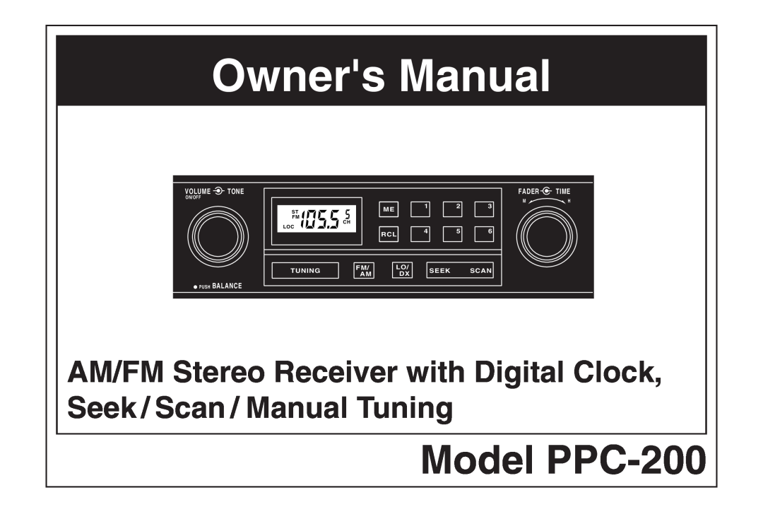 Magnadyne owner manual Model PPC-200, Volume Tone, Fader Time, Push Balance, Me Rcl, Tuning, Seek, Scan 