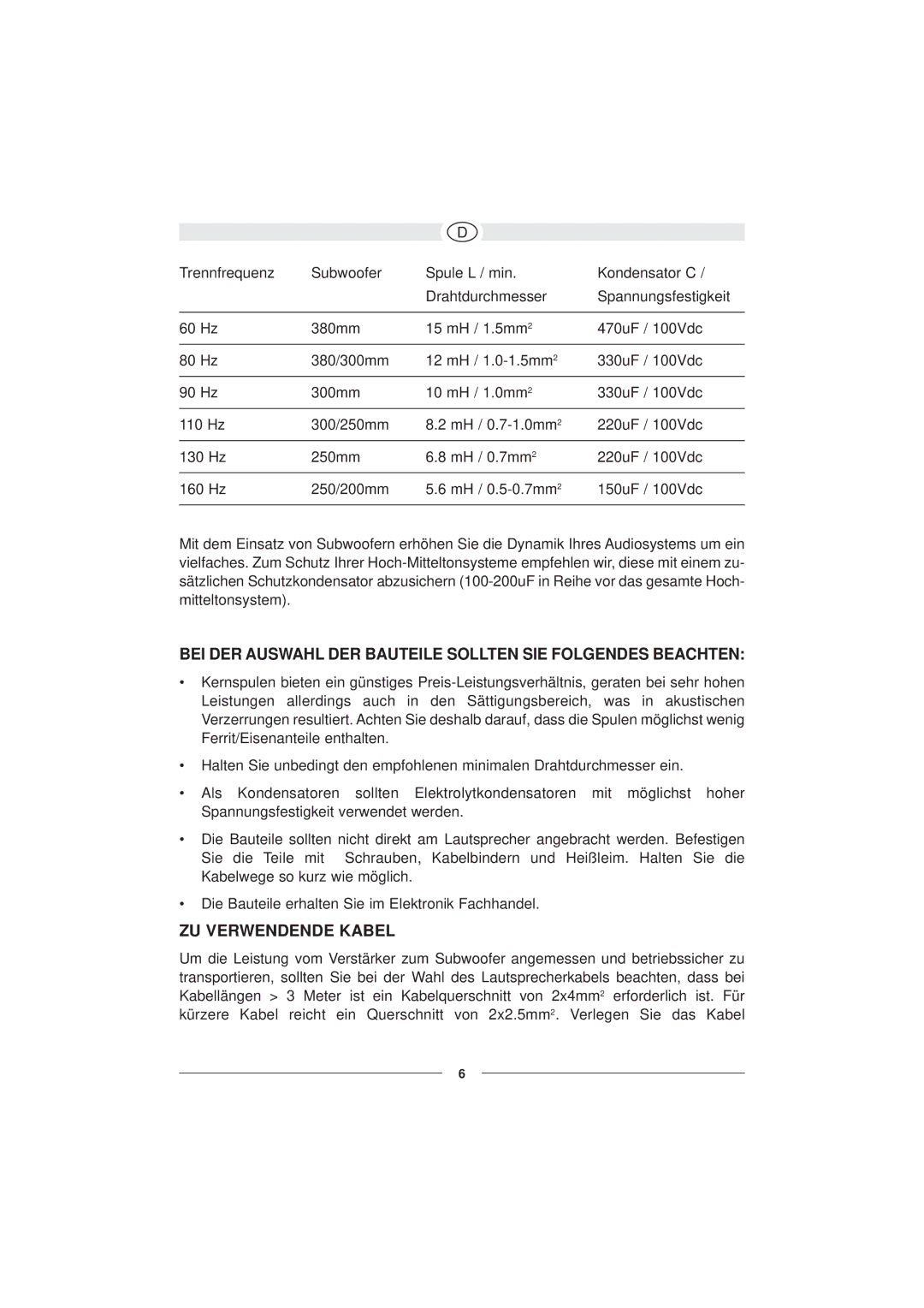 Magnat Audio Neo Flex 130 owner manual BEI DER Auswahl DER Bauteile Sollten SIE Folgendes Beachten, ZU Verwendende Kabel 