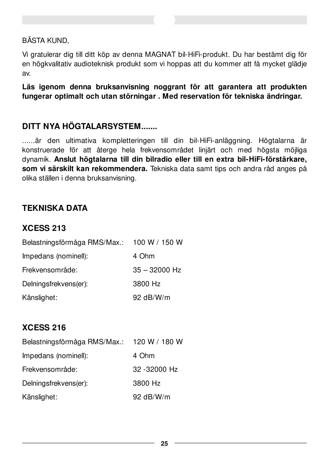 Magnat Audio Xcess 213, Xcess 216 owner manual Ditt NYA Högtalarsystem, Tekniska Data Xcess, Bästa Kund 