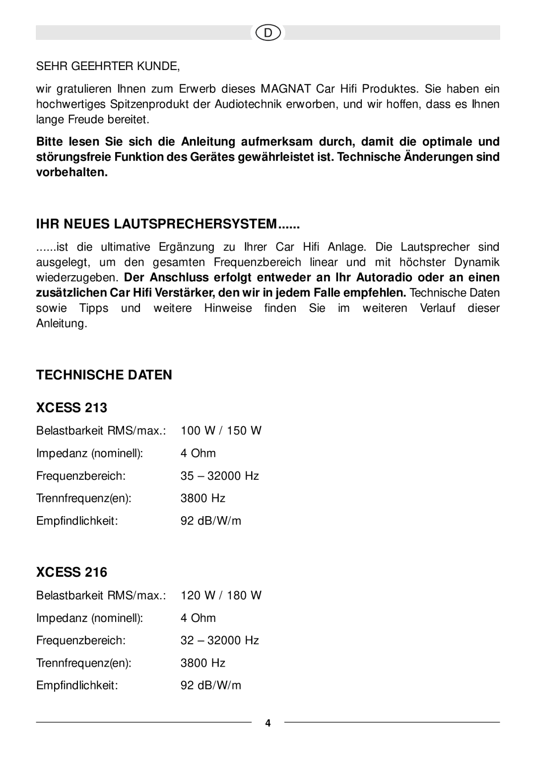 Magnat Audio Xcess 216, Xcess 213 owner manual IHR Neues Lautsprechersystem, Technische Daten Xcess, Sehr Geehrter Kunde 