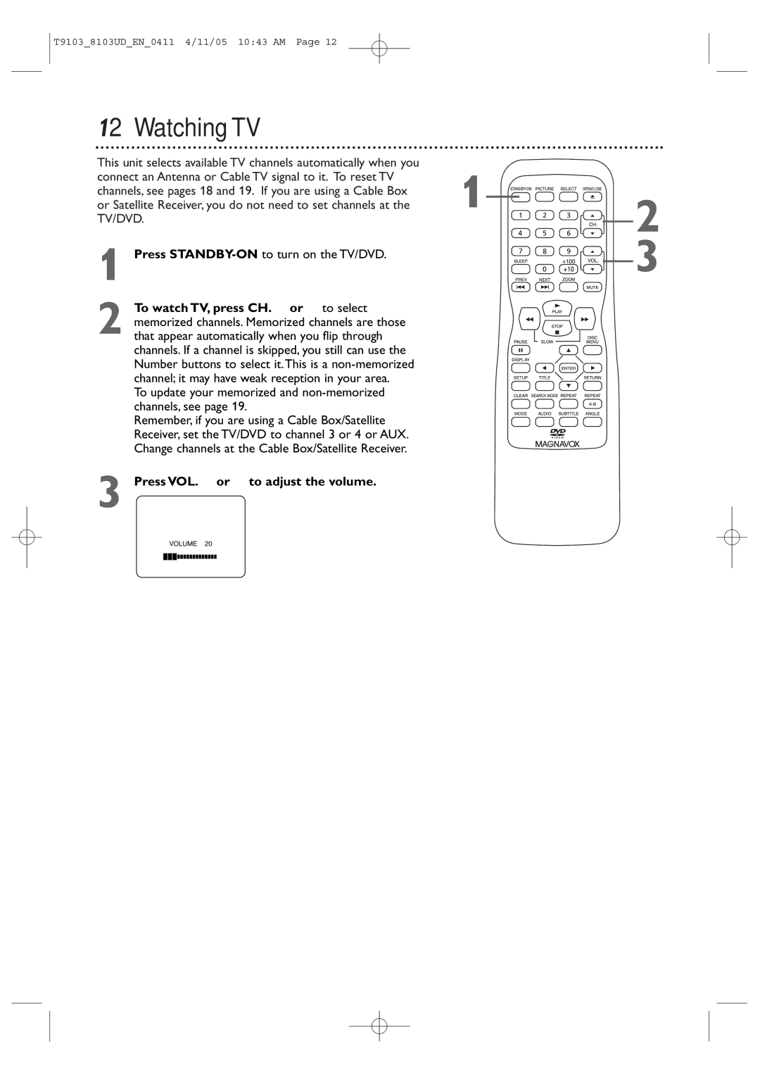 Magnavox 13MDTD20, 20MC4204 user manual Watching TV, Press VOL. or to adjust the volume 