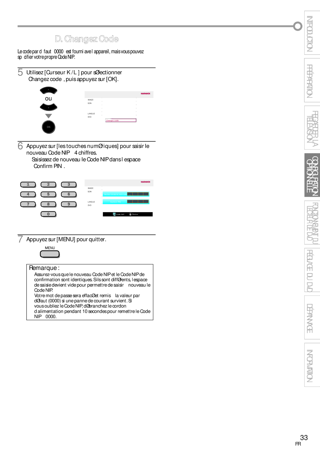 Magnavox 19MD359B user manual Changez Code, Saisissez de nouveau le Code NIP dans l’espace Confirm PIN 