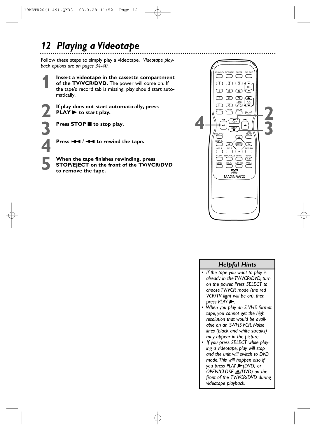 Magnavox 19MDTR20 owner manual Playing a Videotape 