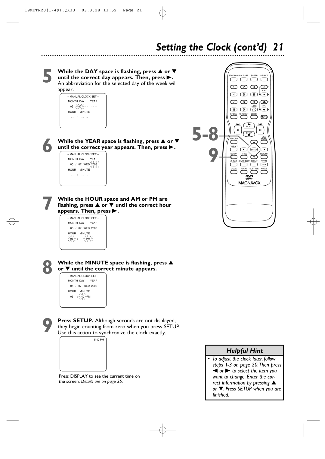 Magnavox 19MDTR20 owner manual Setting the Clock cont’d, While the DAY space is flashing, press or, Appear 