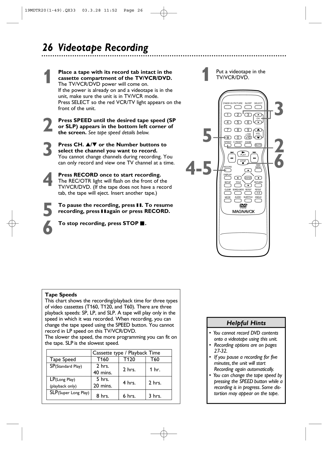 Magnavox 19MDTR20 owner manual Videotape Recording, Put a videotape, Tape Speeds, Hrs, Recording options are on pages 