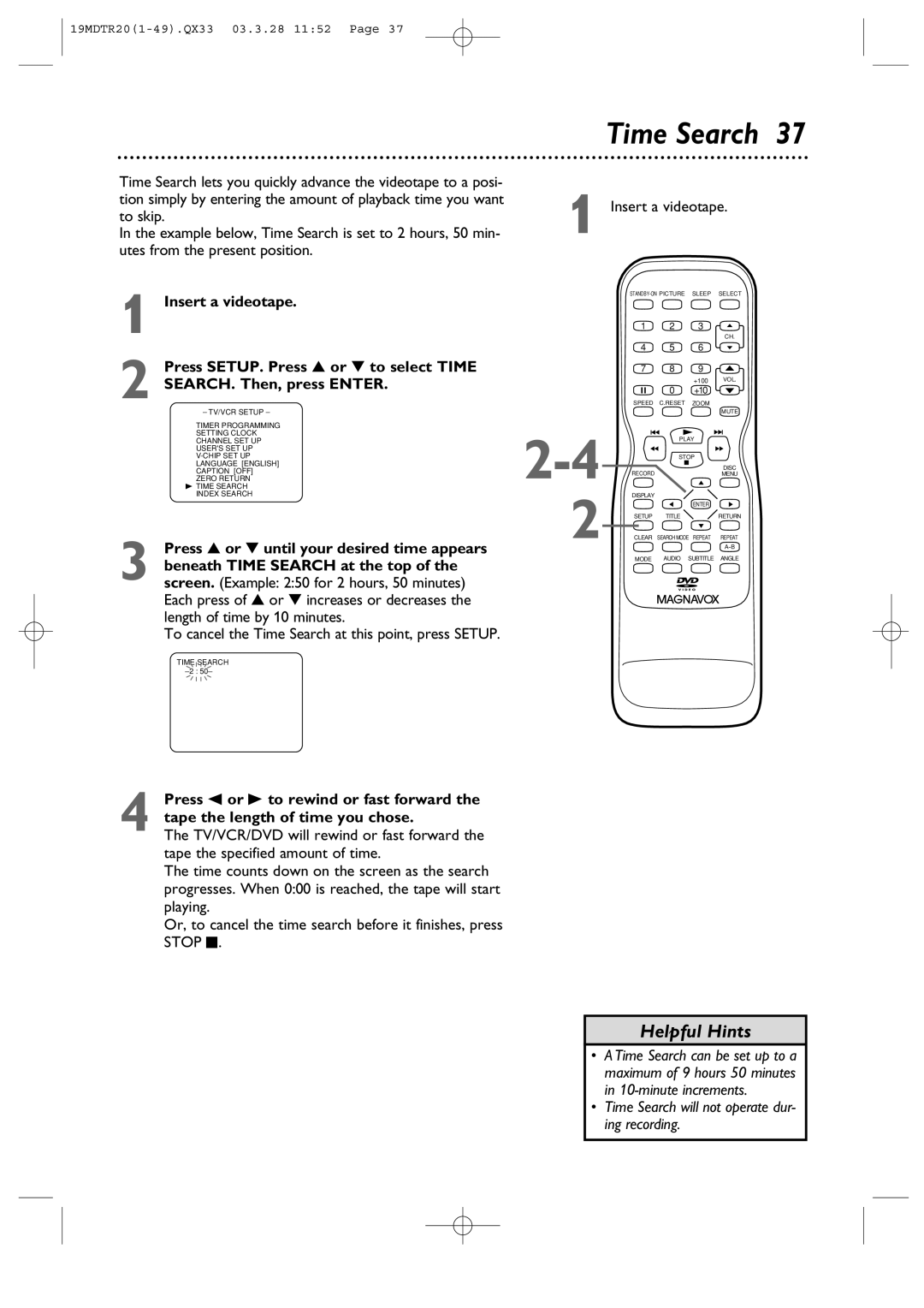 Magnavox 19MDTR20 owner manual Time Search, Length of time by 10 minutes, Insert a videotape 