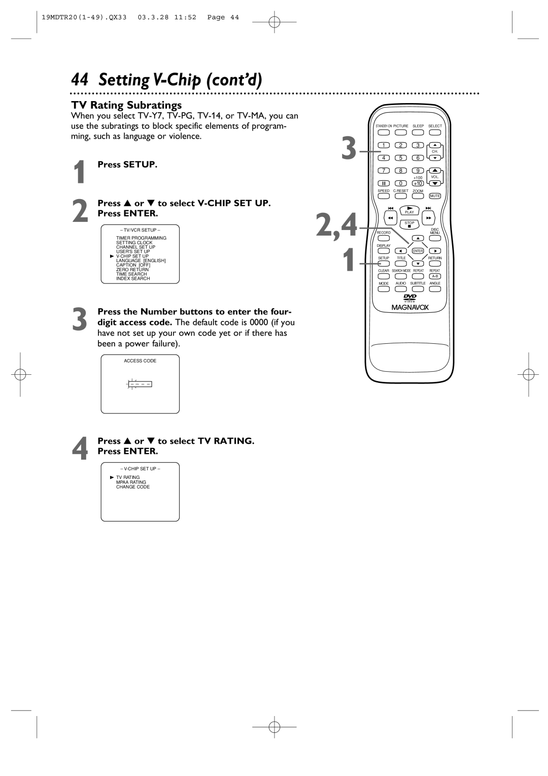 Magnavox 19MDTR20 owner manual TV Rating Subratings, Press Setup Press or to select V-CHIP SET UP Press Enter 