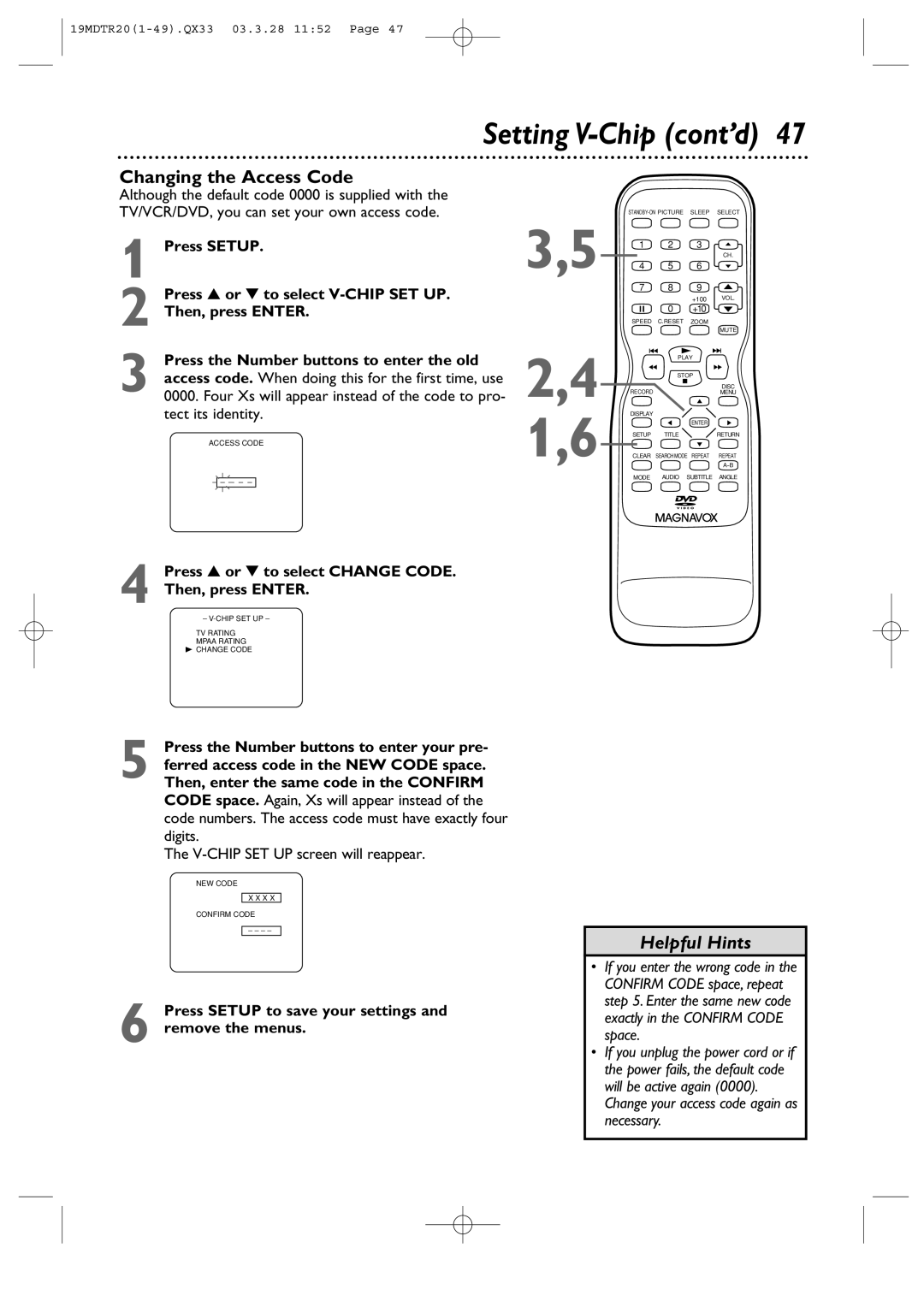 Magnavox 19MDTR20 owner manual Changing the Access Code, Four Xs will appear instead of the code to pro 