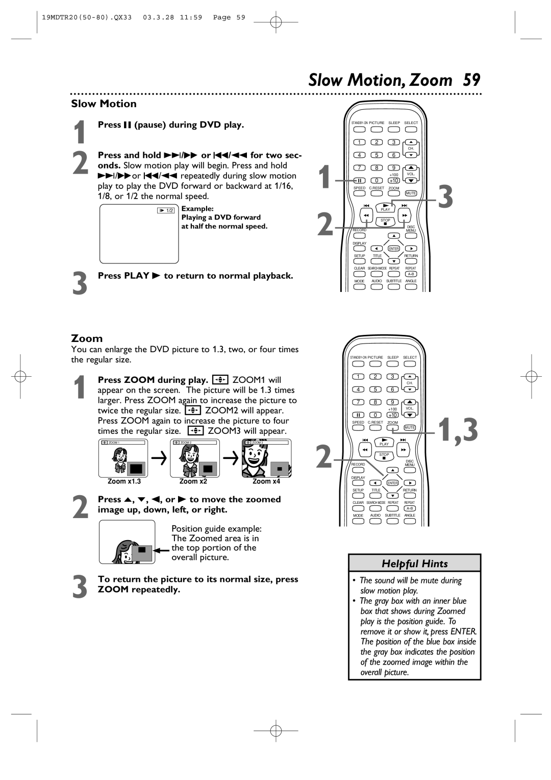 Magnavox 19MDTR20 owner manual Slow Motion, Zoom, Or 1/2 the normal speed, Times the regular size. ZOOM3 will appear 