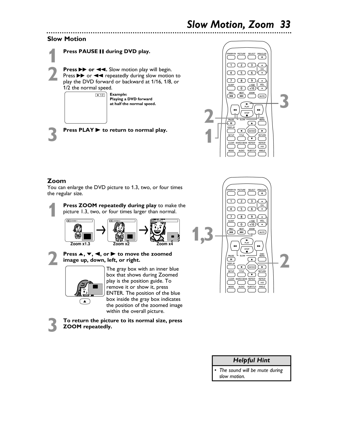 Magnavox 20MDRF20 owner manual Slow Motion, Zoom, Press Pause F during DVD play, Sound will be mute during slow motion 