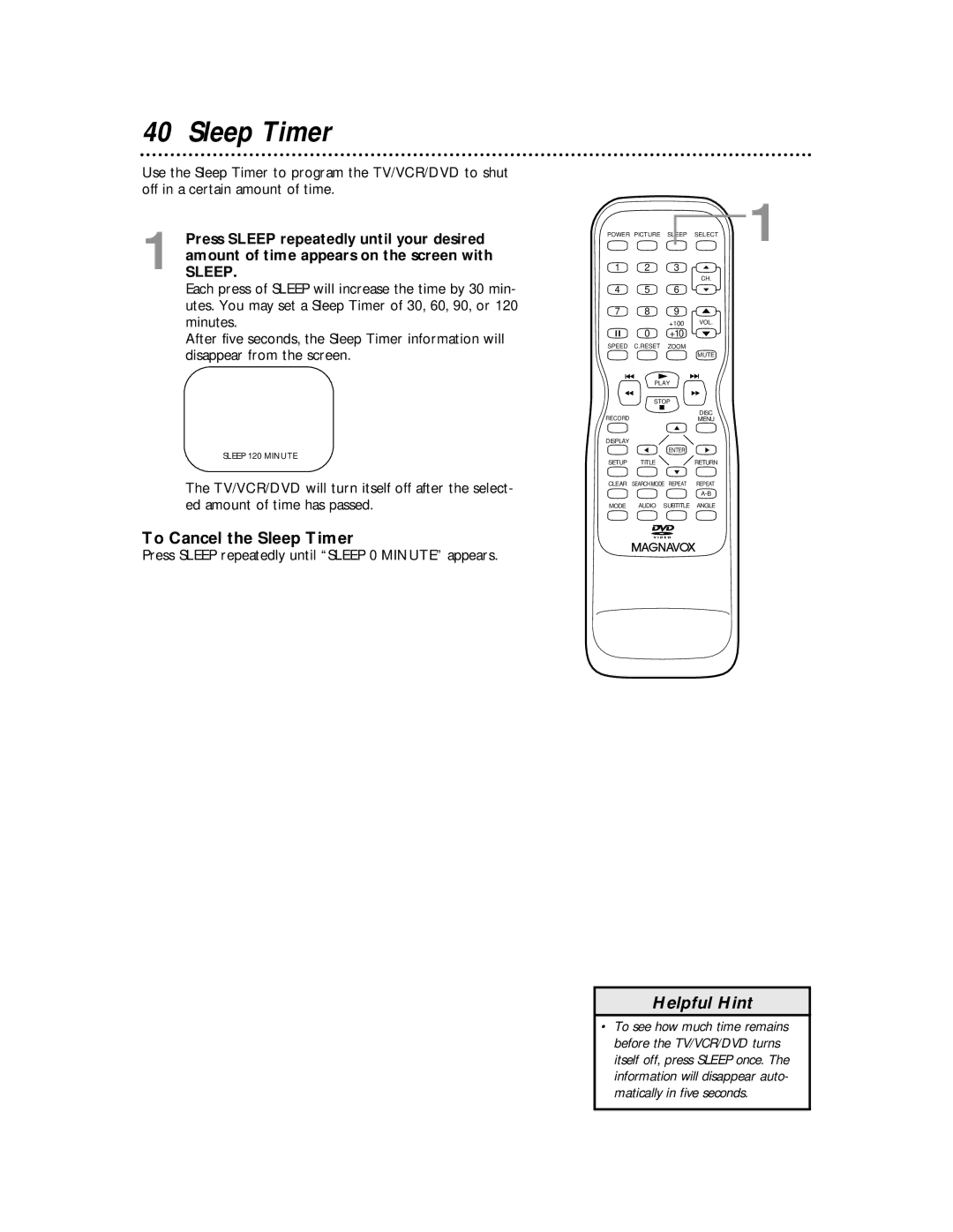 Magnavox 27MDTR10S owner manual Sleep Timer, Press Sleep repeatedly until Sleep 0 Minute appears 