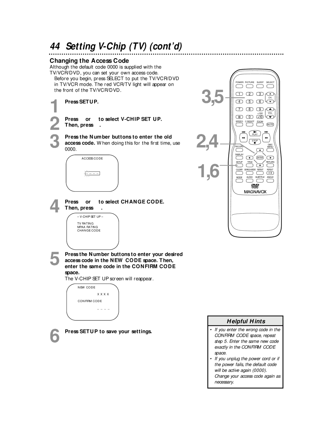 Magnavox 27MDTR10S owner manual Changing the Access Code, Press or to select Change CODE. Then, press B 