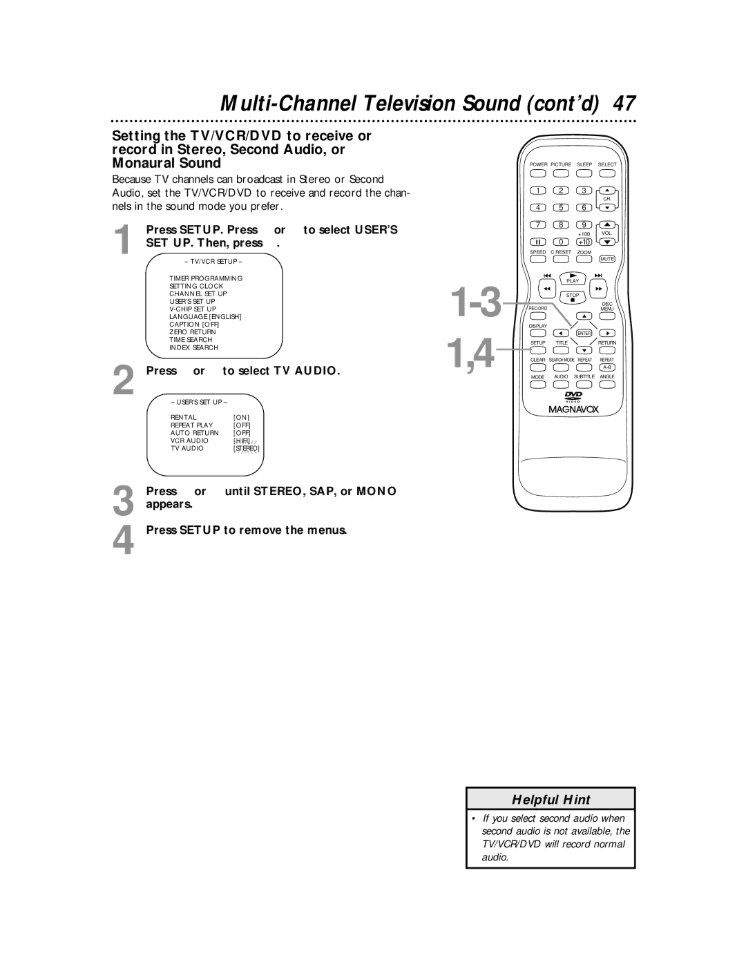 Magnavox 27MDTR10S owner manual Press SETUP. Press or to select USER’S, SET UP. Then, press B, Press or to select TV Audio 