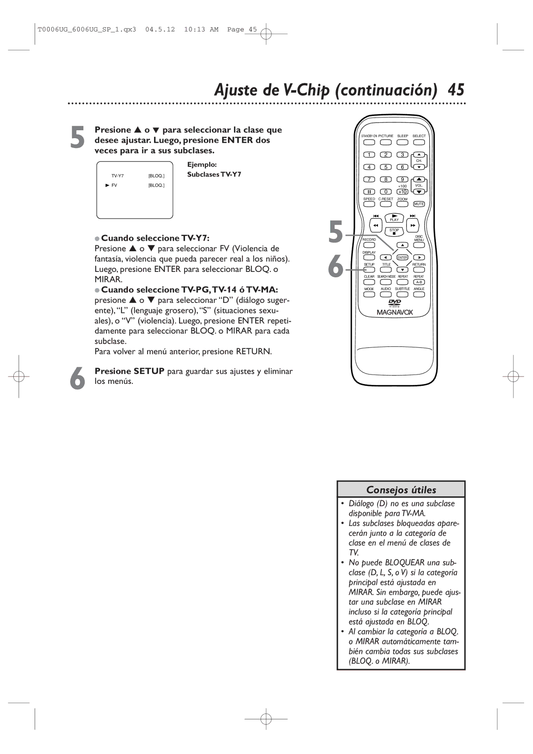 Magnavox 27MDTR20 Desee ajustar. Luego, presione Enter dos, Veces para ir a sus subclases, Cuando seleccione TV-Y7 