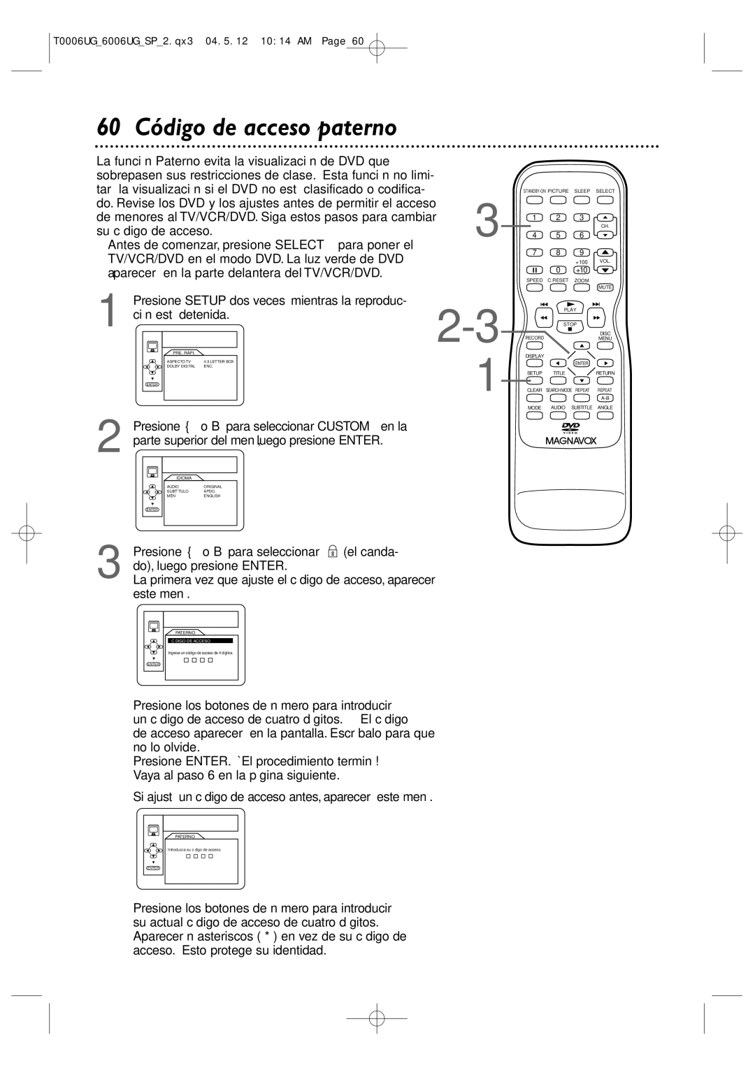 Magnavox 27MDTR20 owner manual Ción esté detenida, Si ajustó un código de acceso antes, aparecerá este menú 