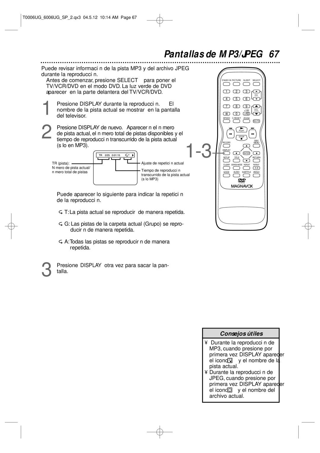 Magnavox 27MDTR20 owner manual Pantallas de MP3/JPEG, Presione Display otra vez para sacar la pan- talla 