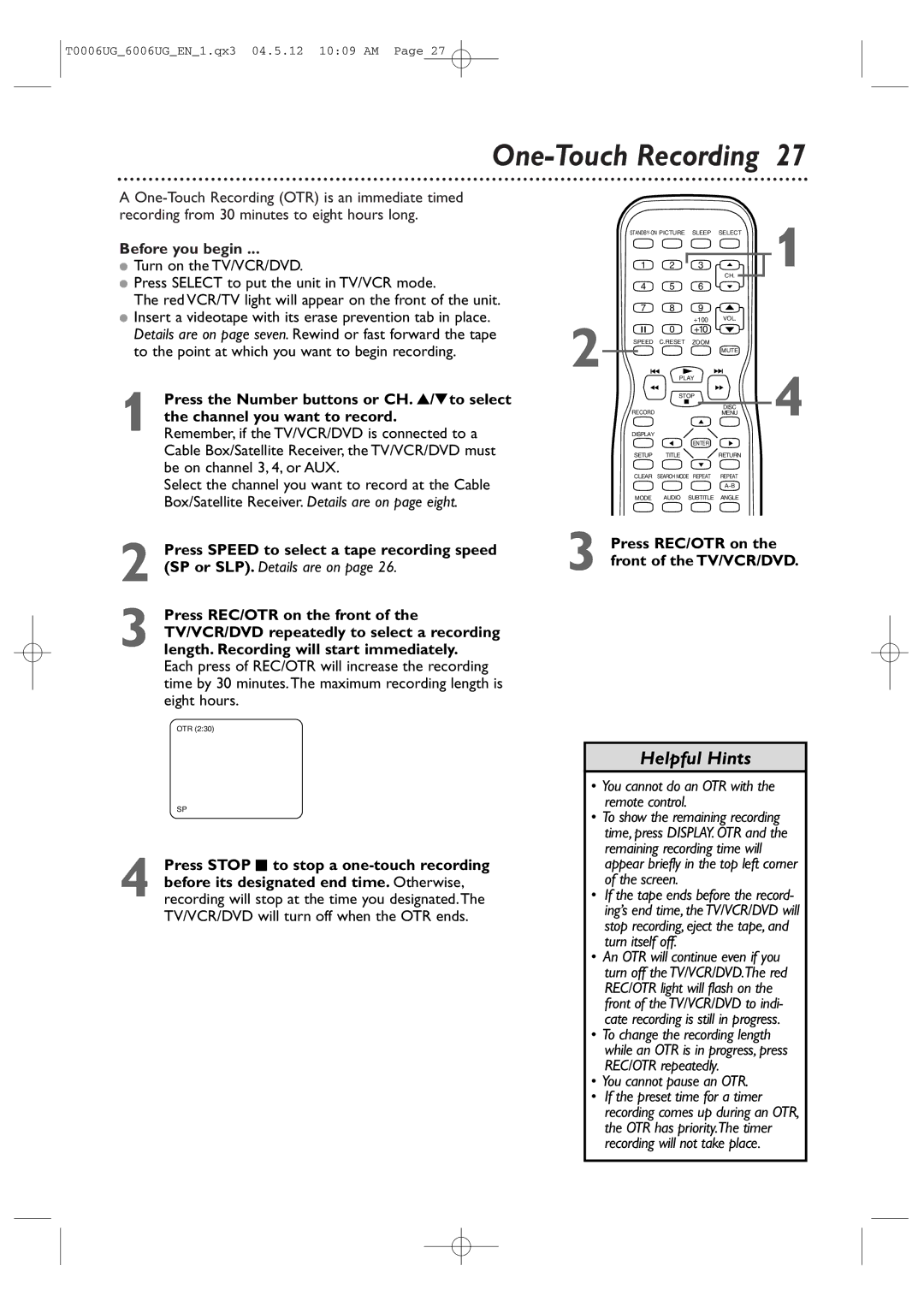 Magnavox 27MDTR20 owner manual One-Touch Recording, Press REC/OTR on the front of the TV/VCR/DVD, You cannot pause an OTR 