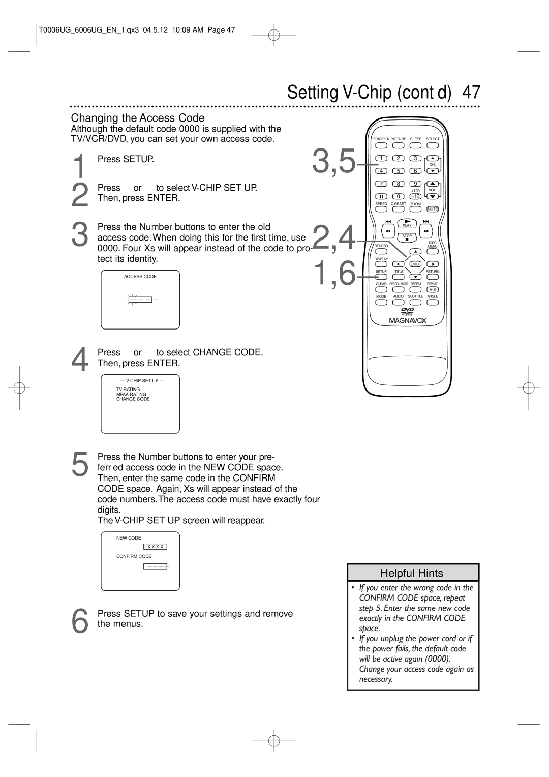 Magnavox 27MDTR20 owner manual Changing the Access Code, Four Xs will appear instead of the code to pro, Tect its identity 