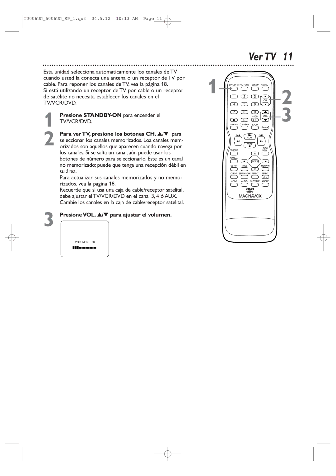 Magnavox 27MDTR20 owner manual Ver TV, Presione STANDBY-ON para encender el, Para ver TV, presione los botones CH. / para 