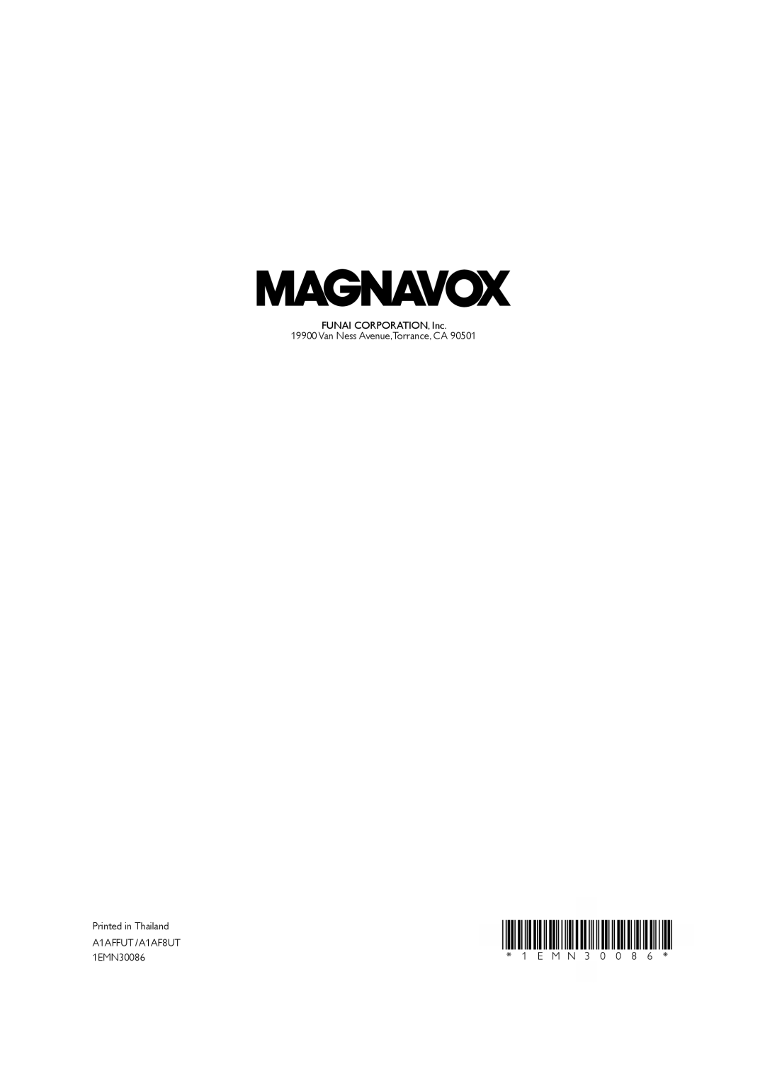 Magnavox 32MF301B owner manual Funai CORPORATION, Inc Van Ness Avenue,Torrance, CA, A1AFFUT /A1AF8UT, 1EMN30086 