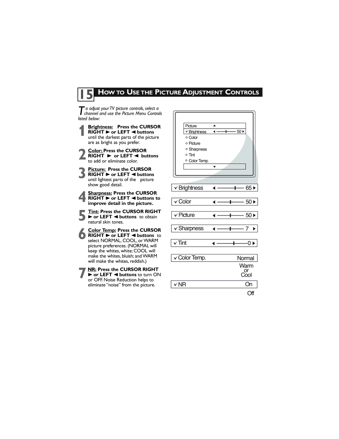 Magnavox 32MT3305/17 user manual HOW to USE the Picture Adjustment Controls, NR Press the Cursor Right 