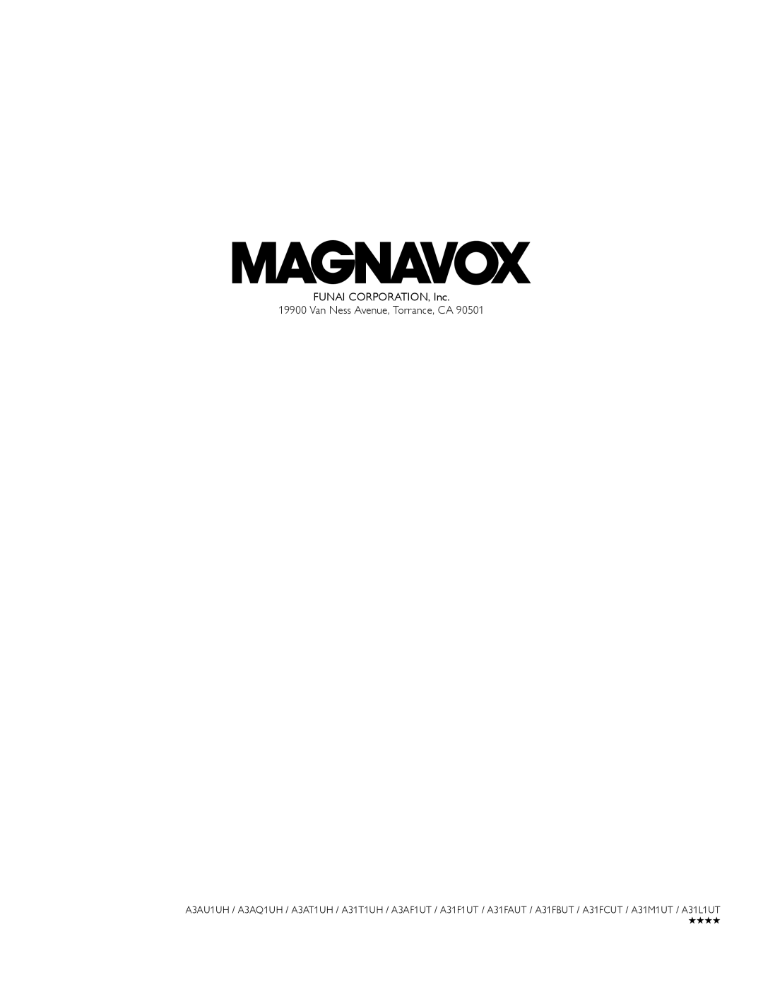 Magnavox 32ME403V, 39ME413V, 46ME313V, 50ME313V, 24ME403V, 32ME303V Funai CORPORATION, Inc Van Ness Avenue, Torrance, CA 