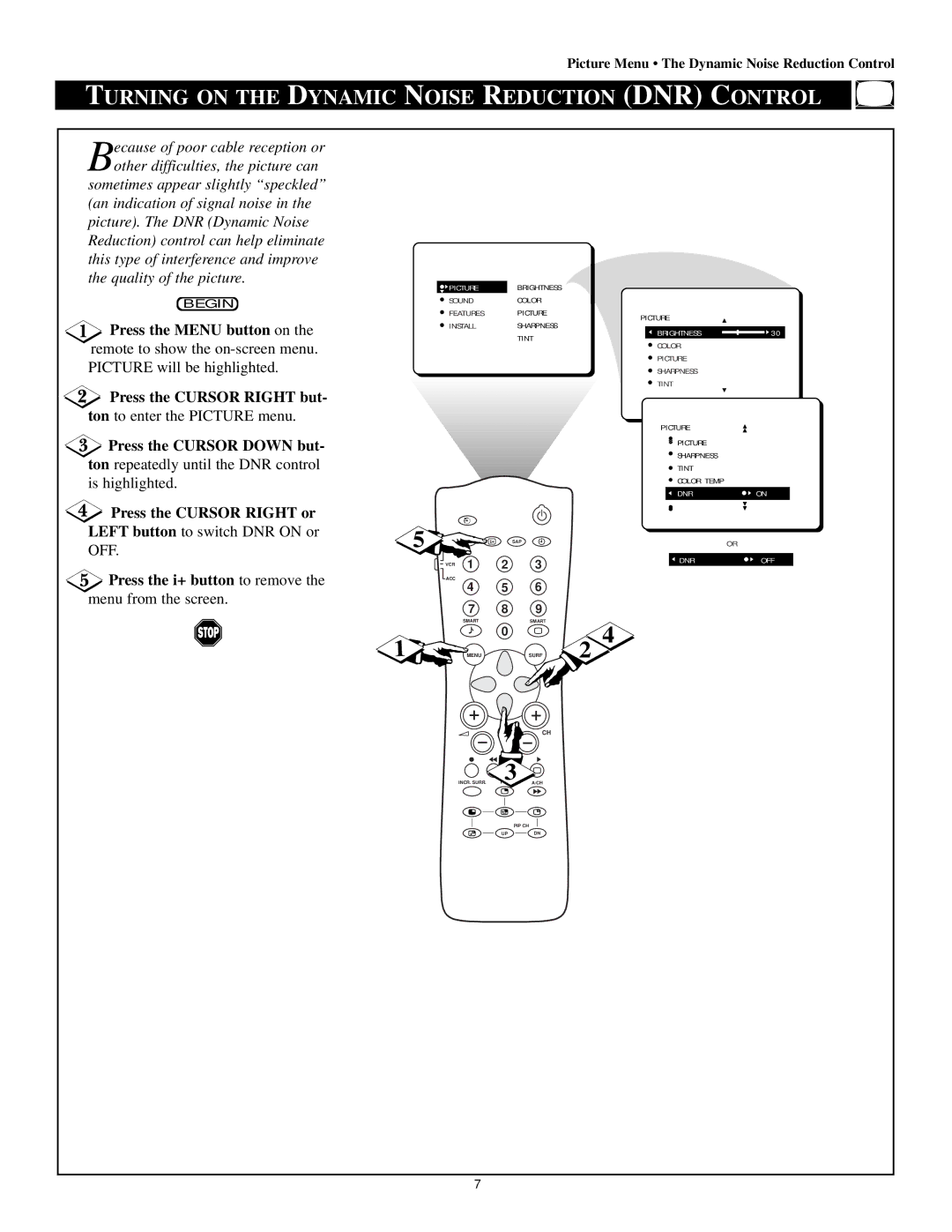 Magnavox 60p8241 manual Turning on the Dynamic Noise Reduction DNR Control, Press the i+ button to remove 