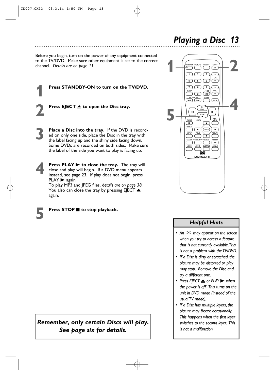 Magnavox 9MDPF20 owner manual Press Eject a to open the Disc tray, Press Stop C to stop playback 