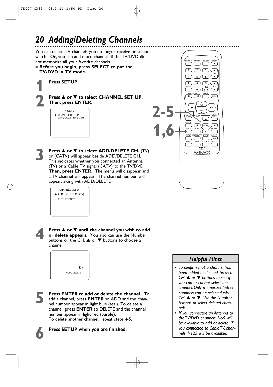 Magnavox 9MDPF20 owner manual Adding/Deleting Channels, Press Setup when you are finished 